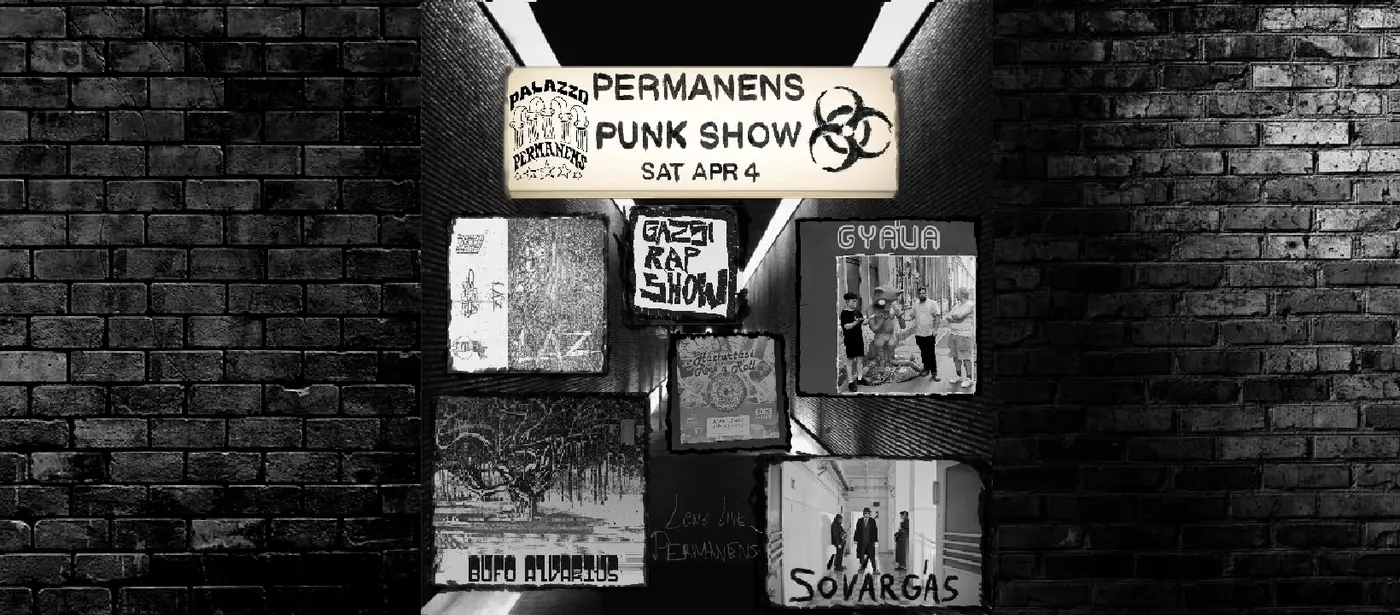 PERMANENS PUNK SHOW - Bufo Alvarius, Sóvárgás, Gazsi Rap Show, LÁZ, Gyáva