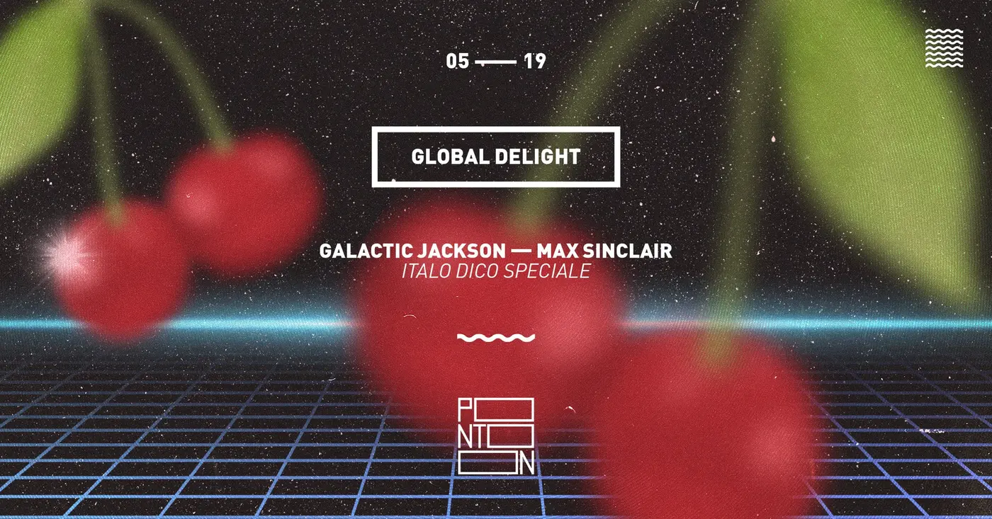 GLOBAL DELIGHT: ITALO DISCO SPECIALE | GALACTIC JACKSON - MAX SINCLAIR koncert Budapesten (PONTOON)