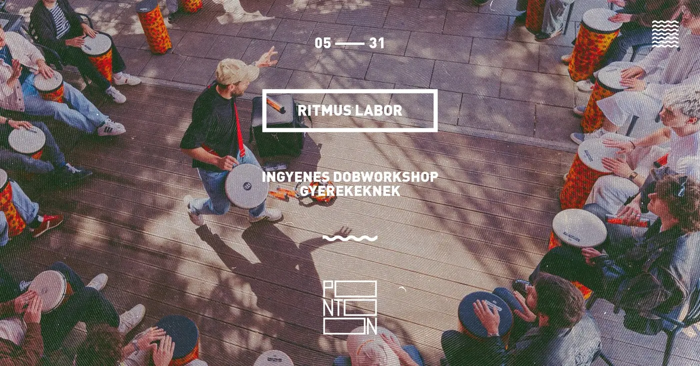 RITMUSLABOR - INGYENES DOB WORKSHOP GYEREKEKNEK koncert Budapesten (PONTOON)