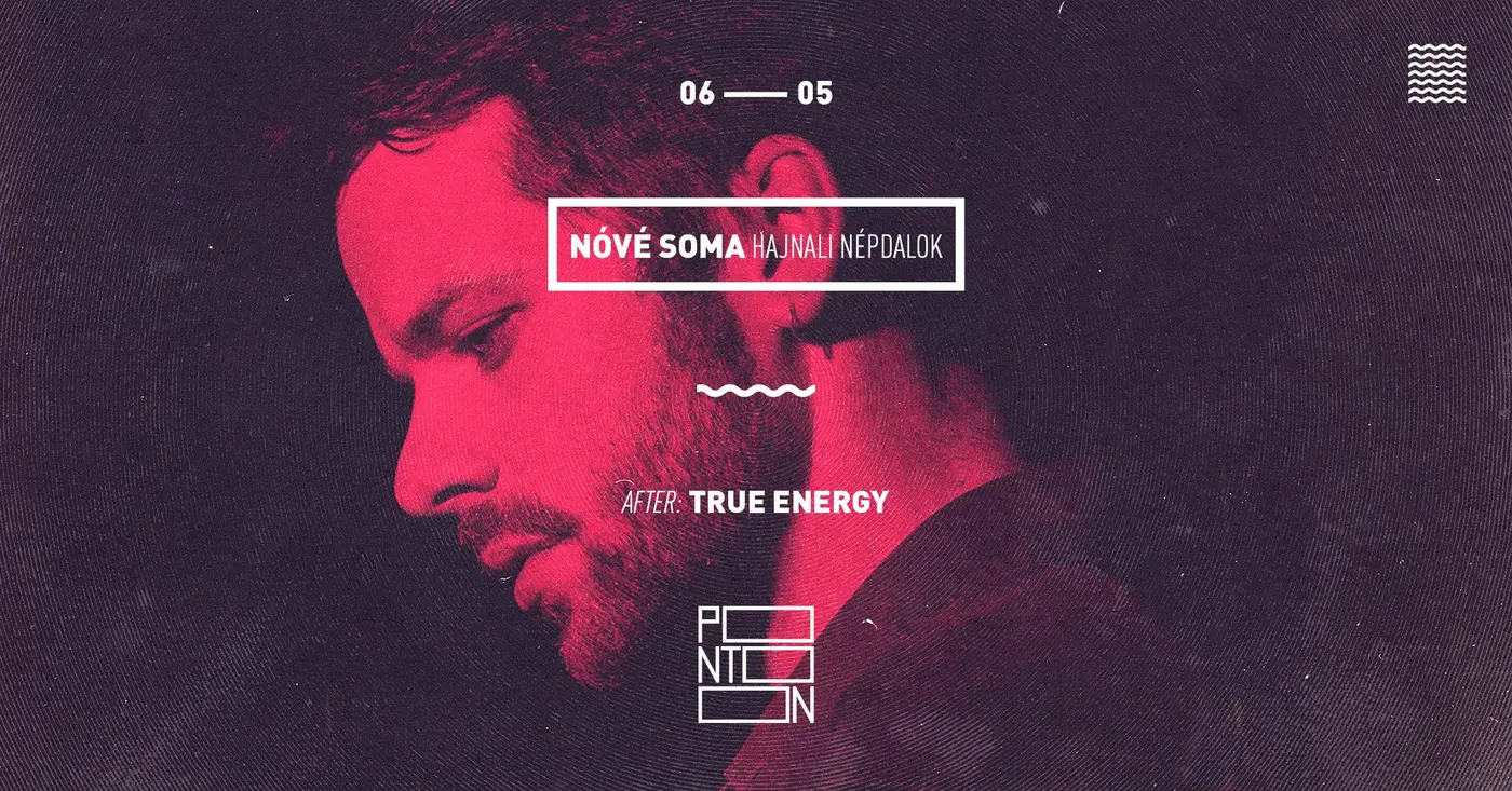 NÓVÉ SOMA: HAJNALI NÉPDALOK – PONTOON koncert Budapesten (PONTOON)