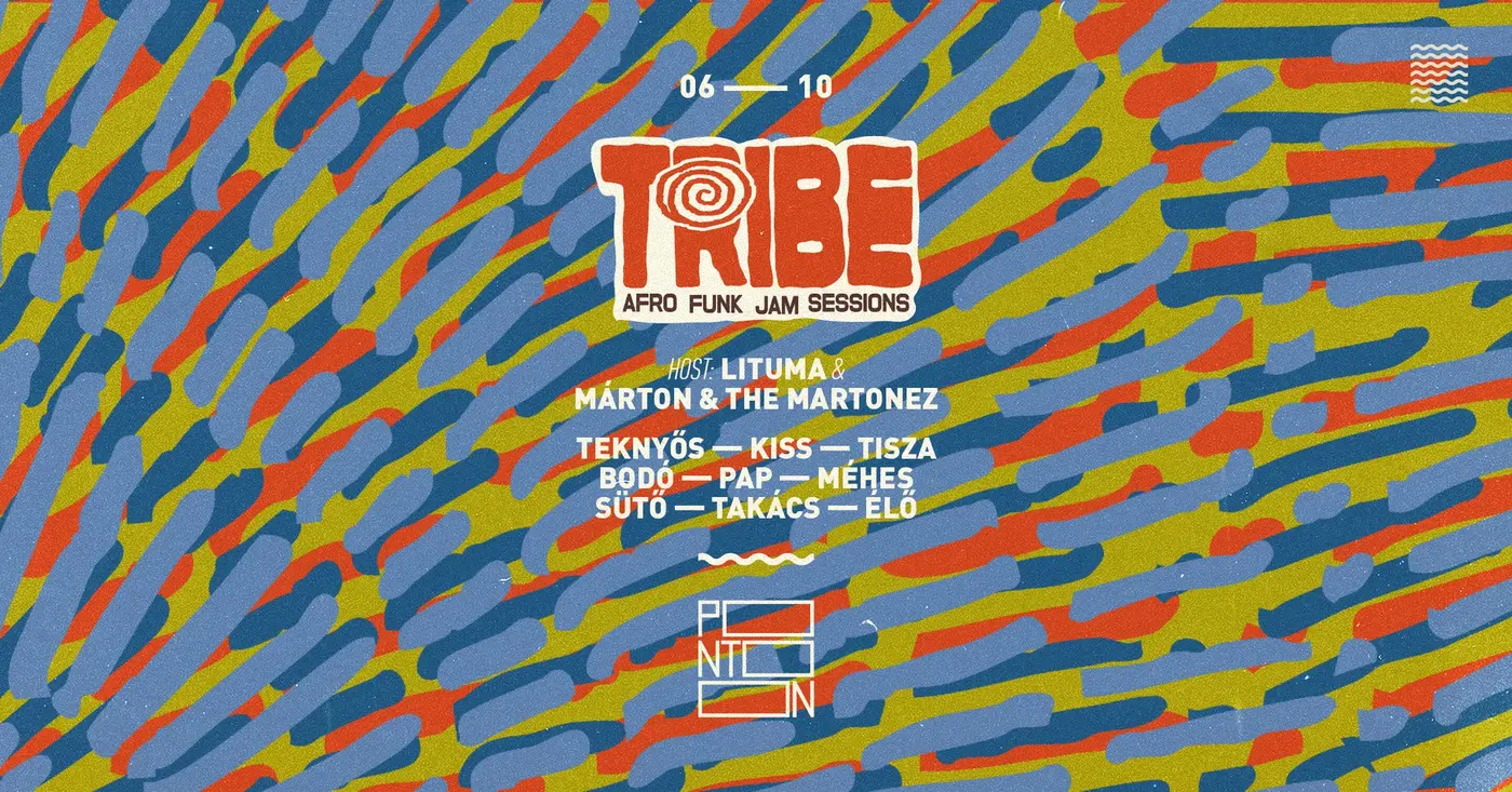 TRIBE | AFRO-FUNK JAM SESSIONS – LITUMA ÉS MÁRTON & THE MARTONEZ ÁLTAL VEZETETT koncert Budapesten (PONTOON)