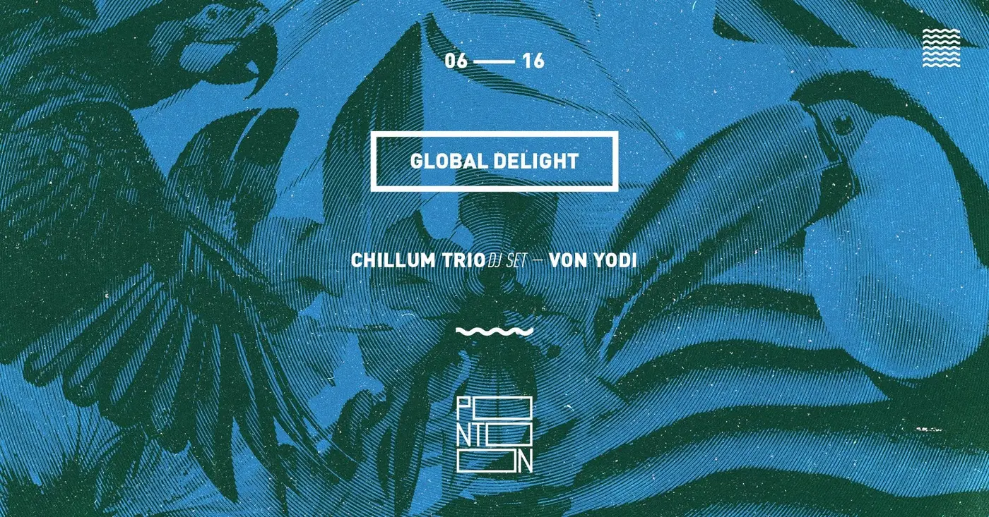 GLOBÁLIS ÖRÖM: CHILLUM TRIO (DJ SET) / VON YODI koncert Budapesten (PONTOON)