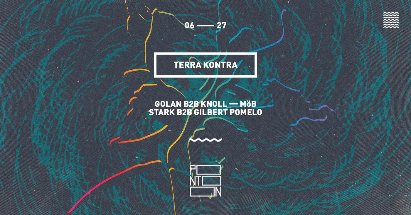 TERRA KONTRA | GOLAN B2B KNOLL - MÖB - STARK B2B GILBERT POMELO koncert Budapesten (PONTOON)