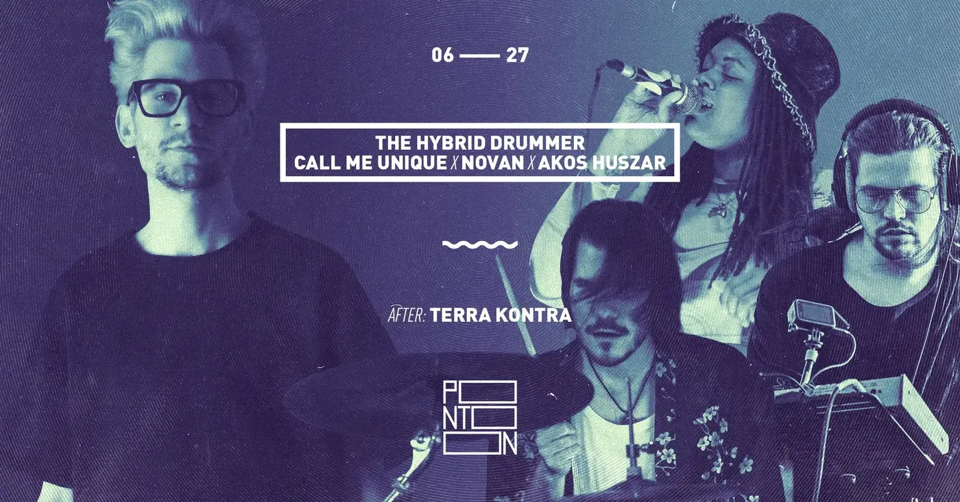 THE HYBRID DRUMMER | CALL ME UNIQUE X NOVAN X AKOS HUSZAR koncert Budapesten (PONTOON)