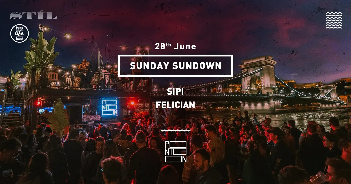 SUNDAY SUNDOWN ~ ELB & STÍL ~ PONTOON ~ 28TH JUNE ~ FREE ENTRY koncert Budapesten (PONTOON)