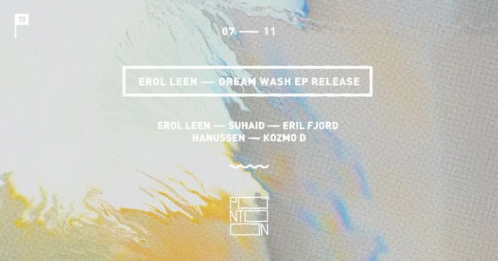 BLUE SUN PRES. EROL LEEN - DREAM WASH EP RELEASE @ PONTOON W/ SUHAID, ERIL FJORD, HANUSSEN & KOZMO D koncert Budapesten (PONTOON)