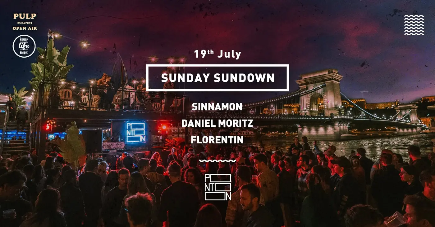 SUNDAY SUNDOWN BY ELB & PULP ~ PONTOON ~ 19TH JULY ~ FREE ENTRY koncert Budapesten (PONTOON)