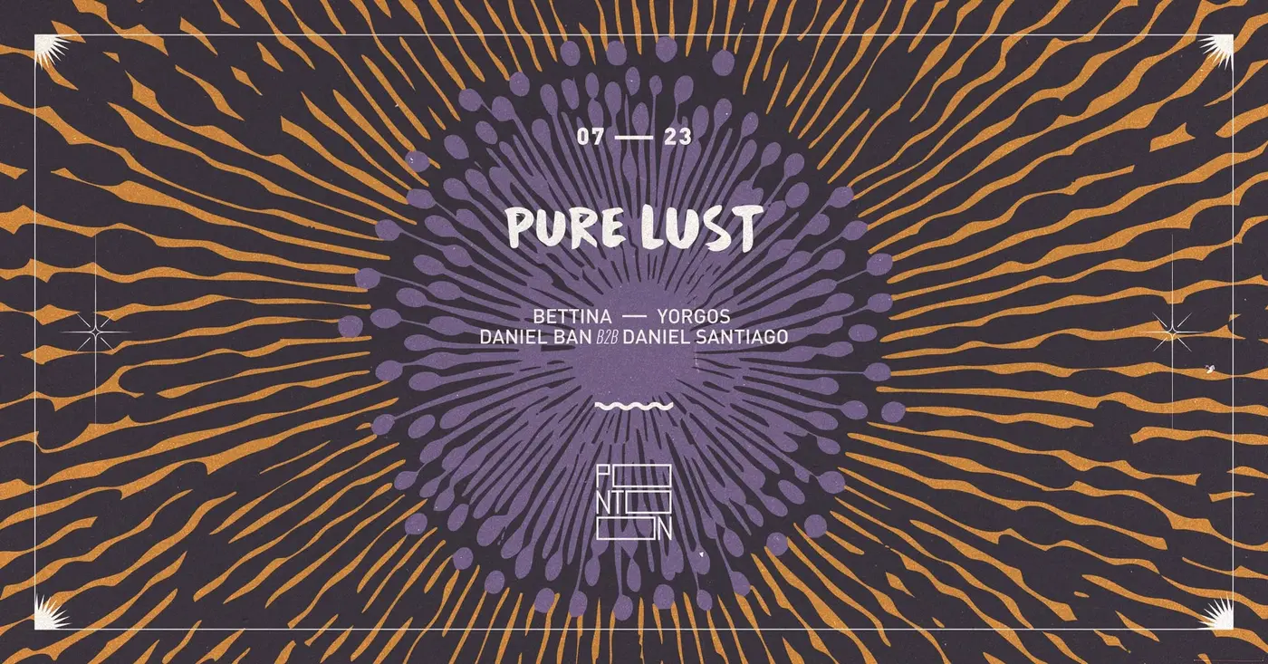 PURE LUST | BETTINA - YORGOS - DANIEL BAN B2B DANIEL SANTIAGO koncert Budapesten (PONTOON)