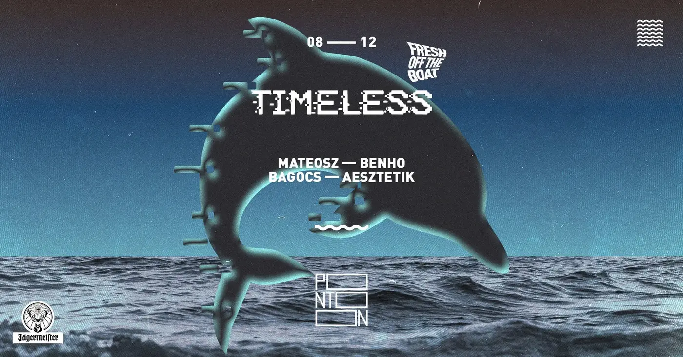 FRESH OFF THE BOAT: TIMELESS | MATEOSZ - BENHO - BAGOCS - AESZTETIK koncert Budapesten (PONTOON)