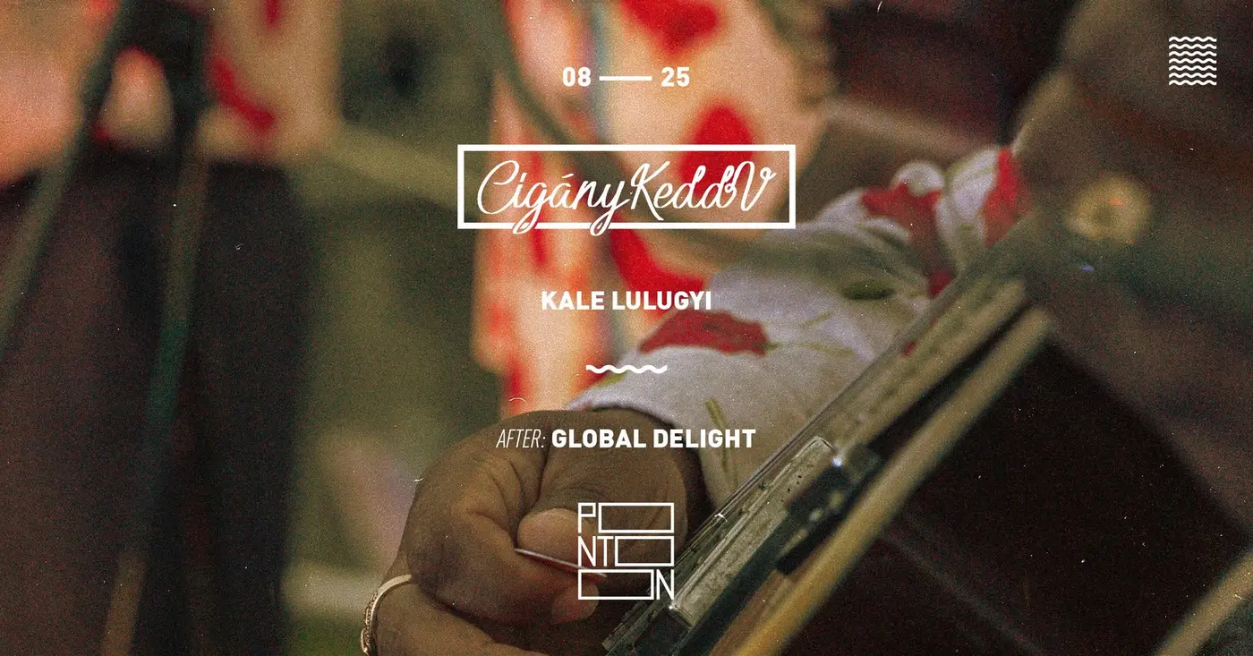 CIGÁNYKEDDV: KALE LULUGYI koncert Budapesten (PONTOON)