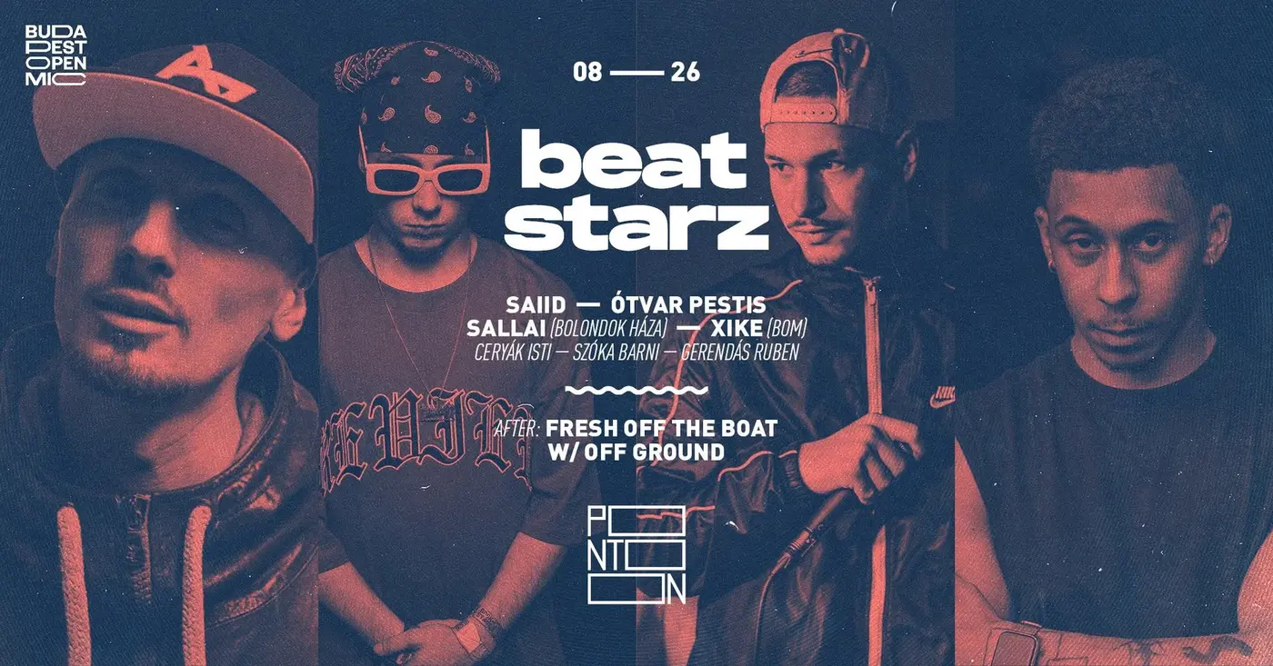 BEATSTARZ: SAIID ~ ÓTVAR PESTIS ~ SALLAI ~ XIKE koncert Budapesten (PONTOON)