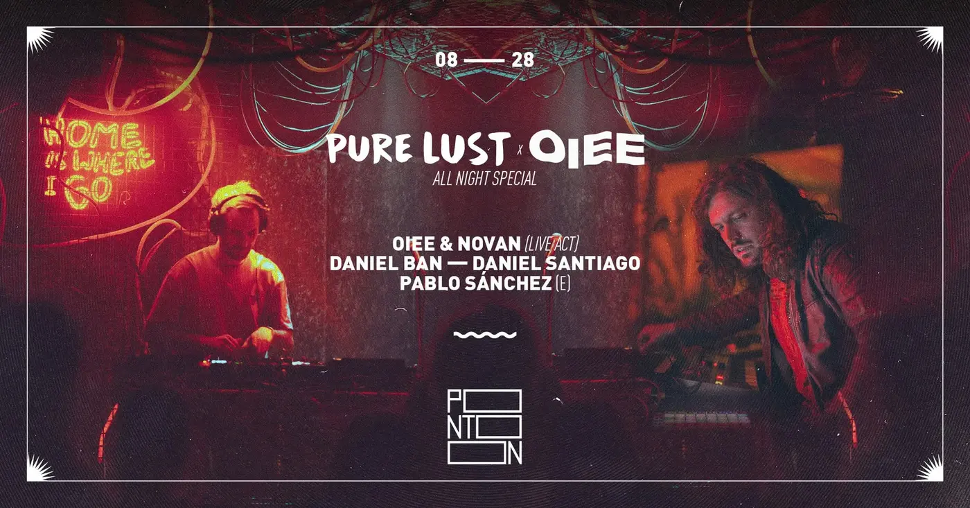 PURE LUST X OIEE EGÉSZ ÉJSZAKÁS KÜLÖNLEGES ESEMÉNY koncert Budapesten (PONTOON)