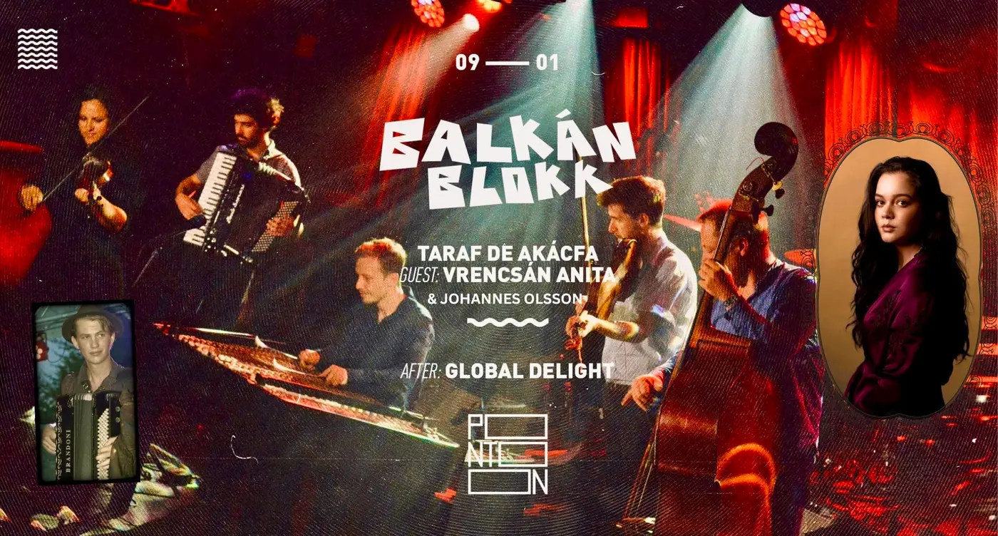 BALKÁN BLOKK: TARAF DE AKÁCFA  ✧  FEAT. VRENCSÁN ANITA & JOHANNES OLSSON koncert Budapesten (PONTOON)