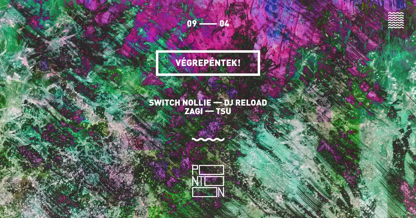 VÉGREPÉNTEK! | SWITCH NOLLIE - DJ RELOAD - ZAGI - TSU koncert Budapesten (PONTOON)