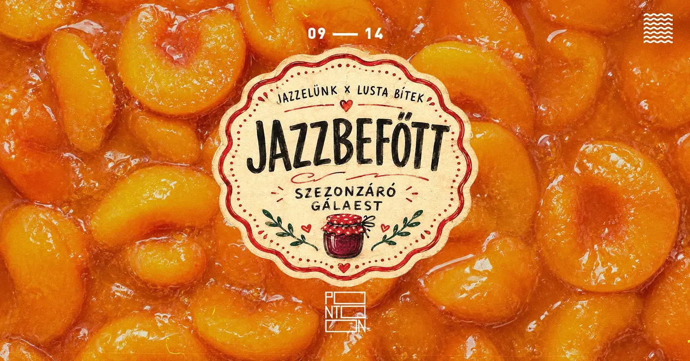 🎹 JAZZELÜNK X LUSTA BÍTEK 🎵  JAZZBEFŐTT - SZEZONZÁRÓ GÁLAEST 🎹 koncert Budapesten (PONTOON)