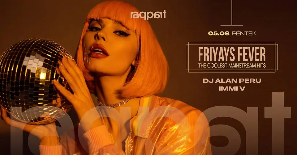 FRIYAYS FEVER 05.08. koncert Budapesten – Raqpart