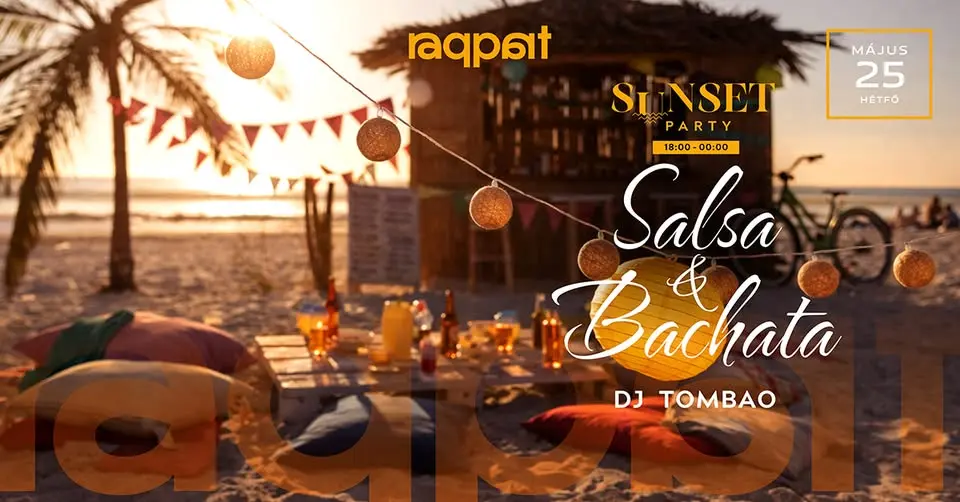 SALSA & BACHATA Sunset Party 05.25. koncert Budapesten (Raqpart)