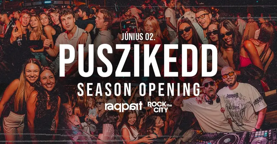 PUSZIKEDD SEASON OPENING / 06.02. koncert Budapesten (Raqpart)