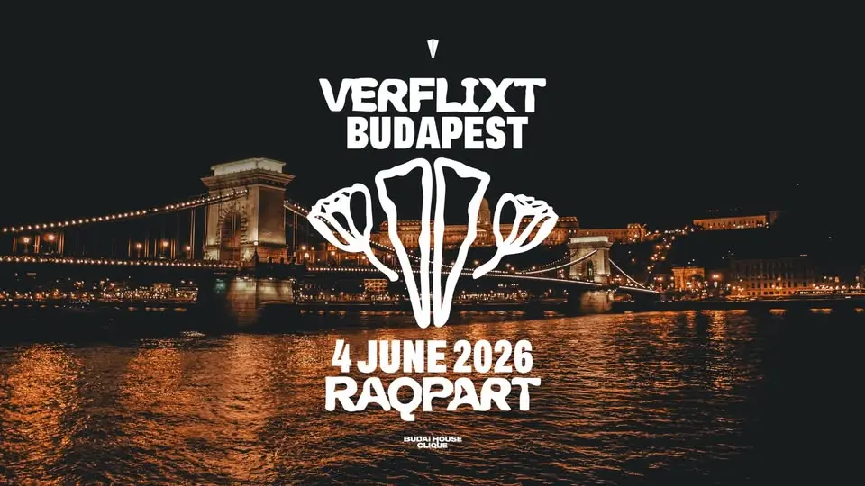 Budai House Clique x VERFLIXT koncert Budapesten (Raqpart)