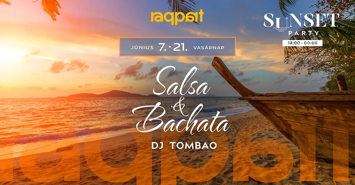 SALSA & BACHATA Sunset Party 06.07. koncert Budapesten (Raqpart)