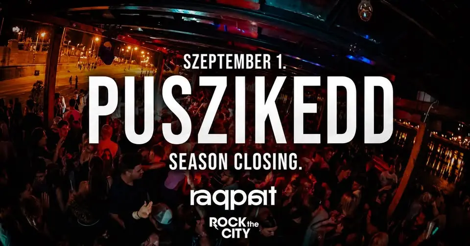 PUSZIKEDD SEASON CLOSING x RAQPART