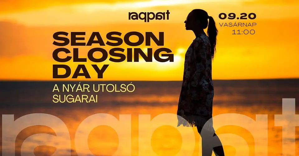 SEASON CLOSING DAY 09.20. koncert Budapesten (Raqpart)