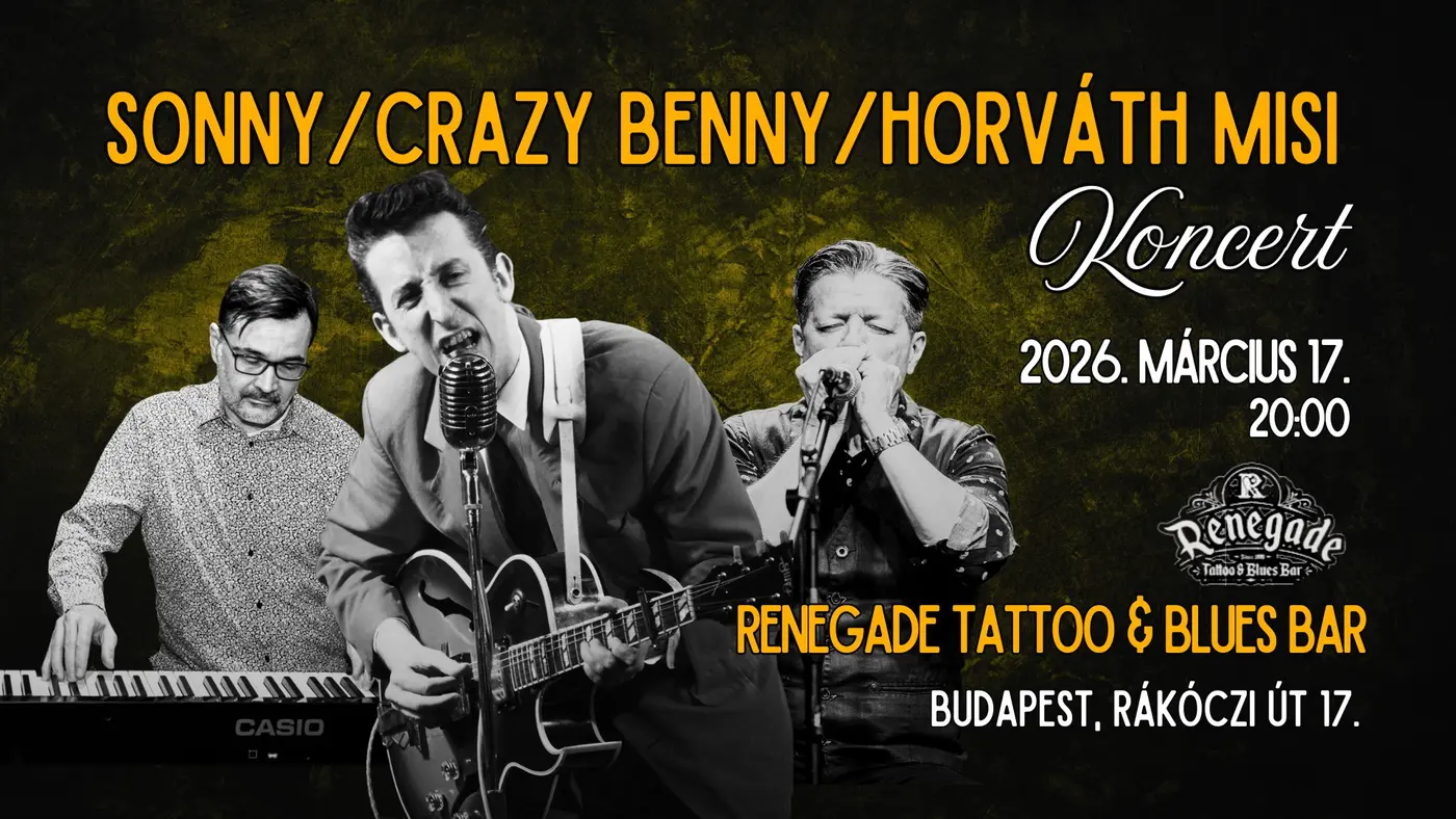 Sonny/HorváthMisi/CrazyBenny Trio koncert – Renegade Tattoo & Blues Bar