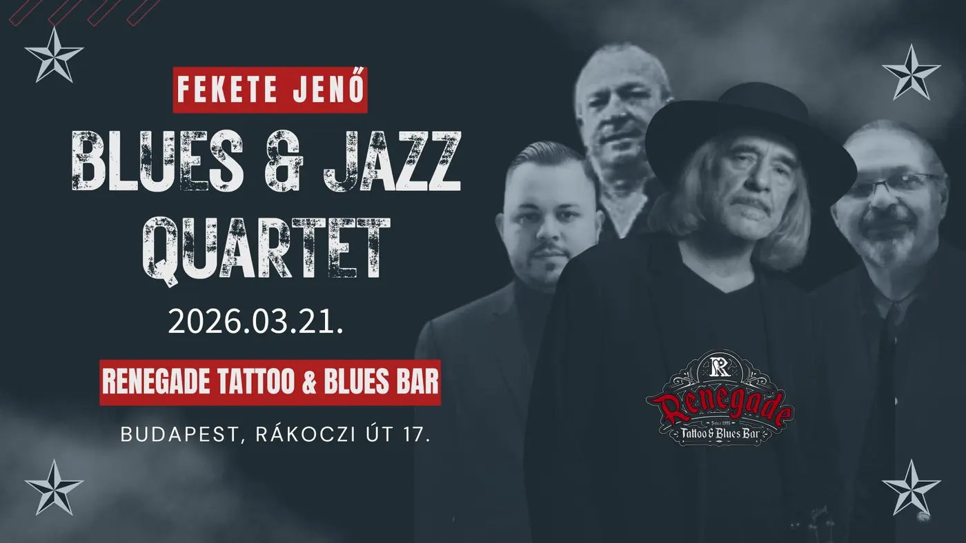 Fekete Jenő Jazz & Blues Quartet koncert – Renegade Tattoo & Blues Bar