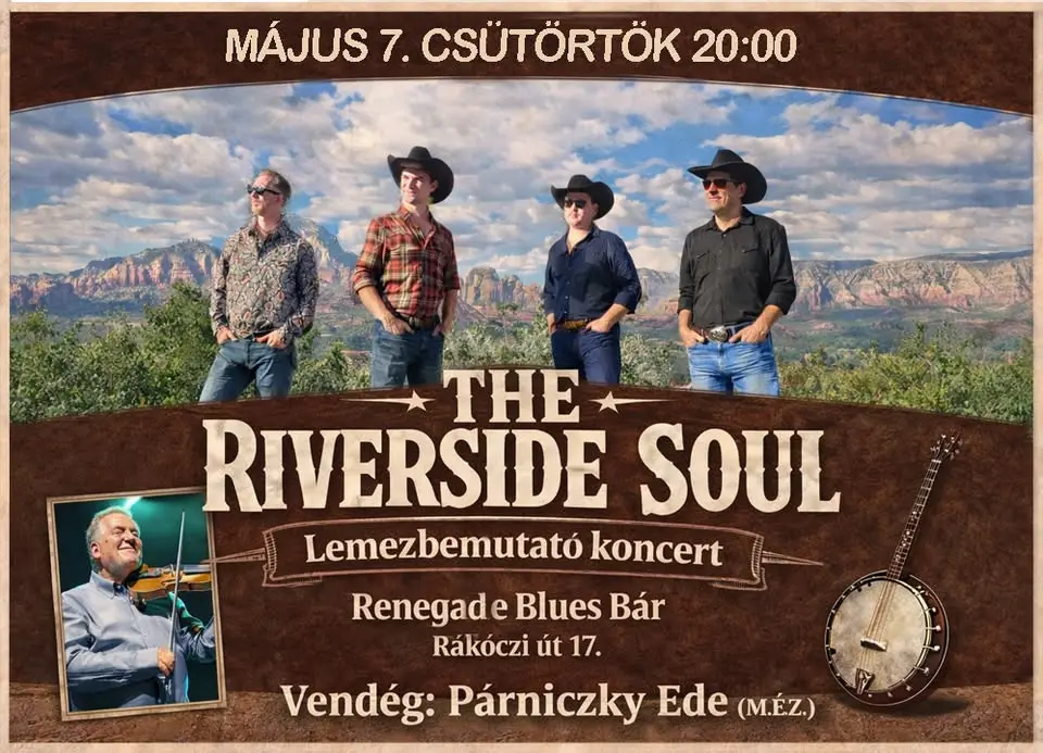 IDŐPONTVÁLTOZÁS! 05.07.! The Riverside Soul / Renegade Bar: LE koncert Budapesten (Renegade Tattoo & Blues Bar)