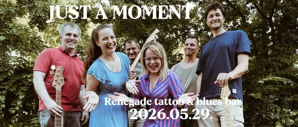 Just a moment koncert koncert Budapesten (Renegade Tattoo & Blues Bar)