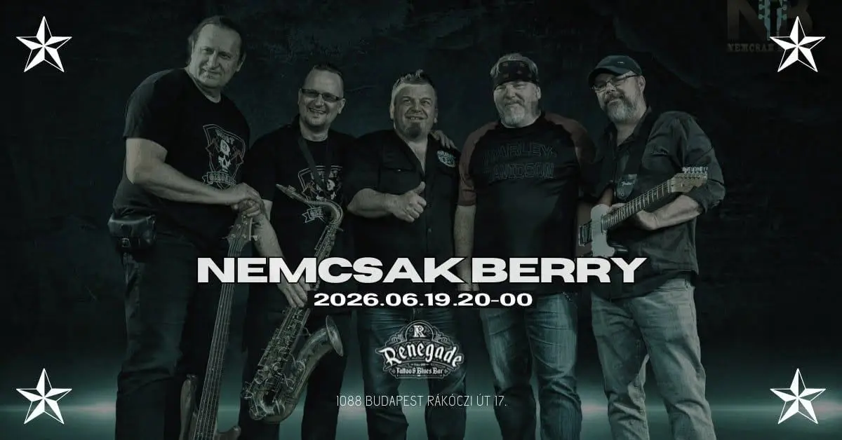 Nemcsak Berry koncert Budapesten – Renegade Tattoo & Blues Bar