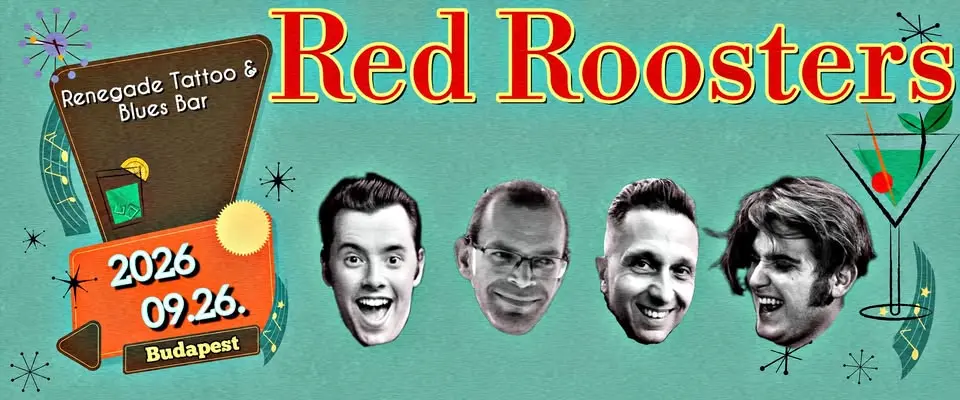 💥Red Roosters koncert Budapesten (Renegade Tattoo & Blues Bar)