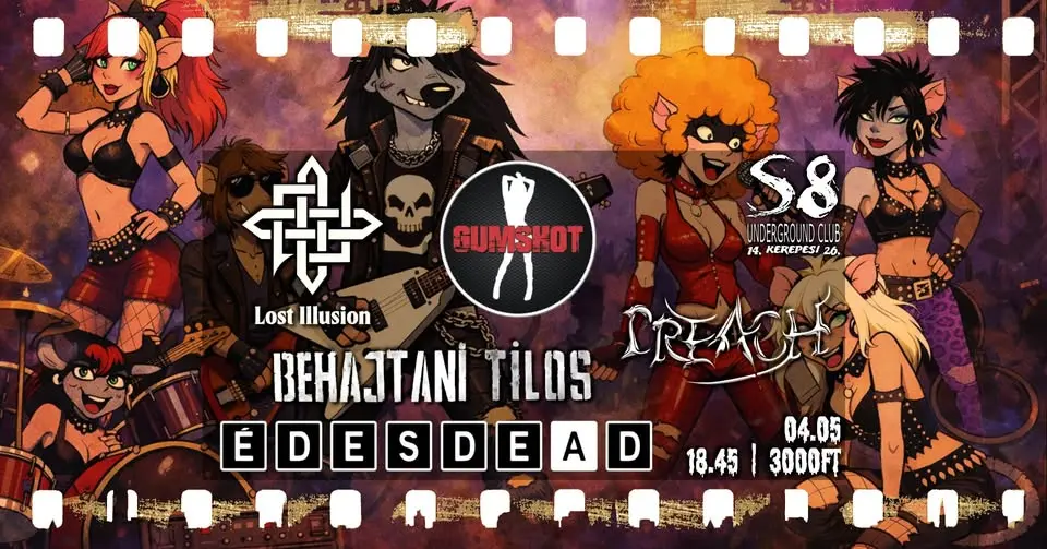 Lost Illusion | Behajtani Tilos | Gumshot | Édesdead | Preach