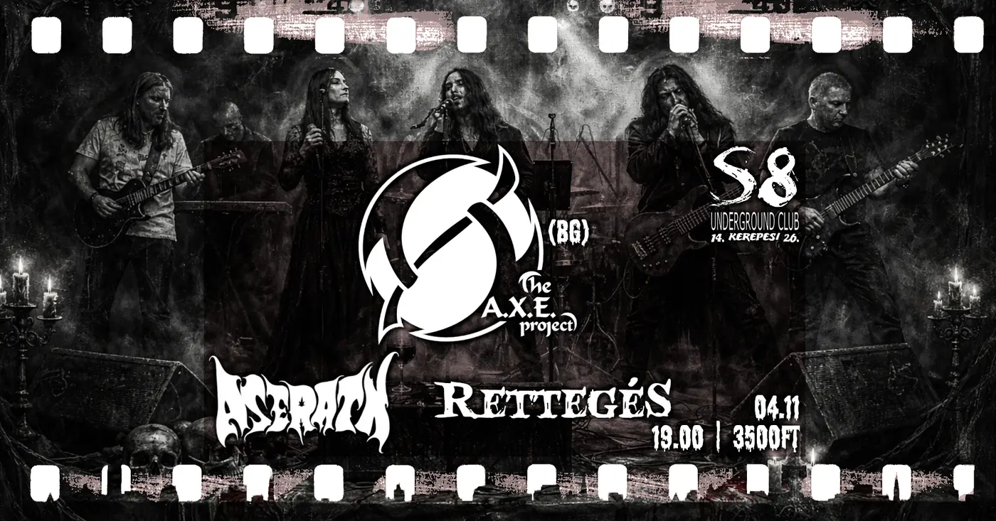 The A·X·E Project [BG] | Rettegés | Aserath