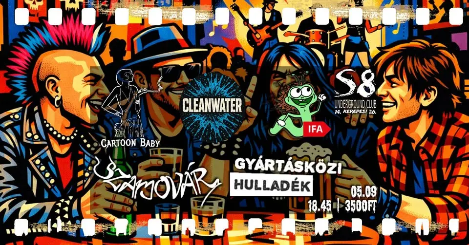 Cleanwater | Gyártásközi Hulladék | Szamovár | IFA | Cartoon Baby koncert Budapesten – S8 Underground Club