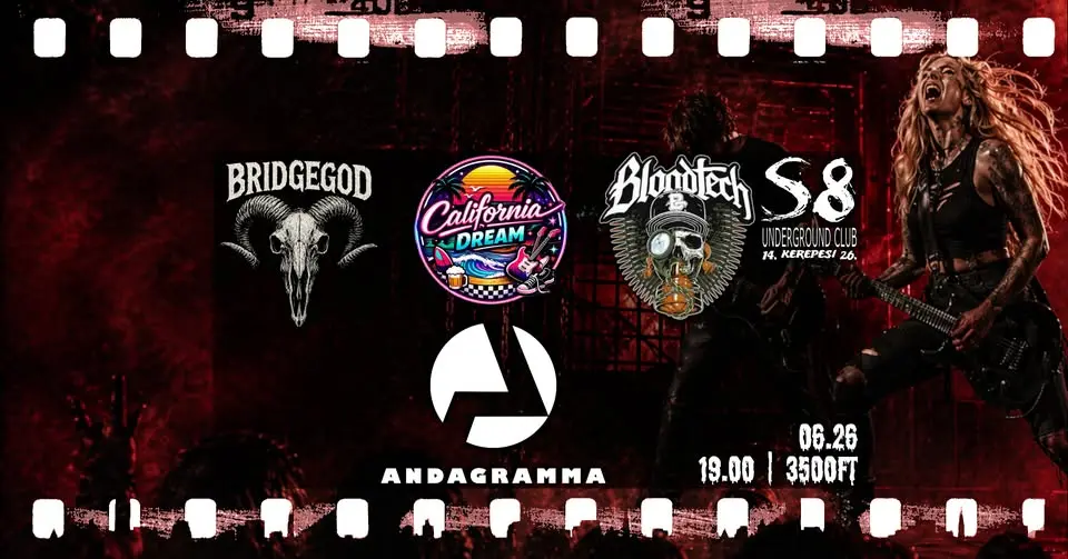 AndaGramma | Bloodtech | BridgeGod | California Dream koncert Budapesten (S8 Underground Club)