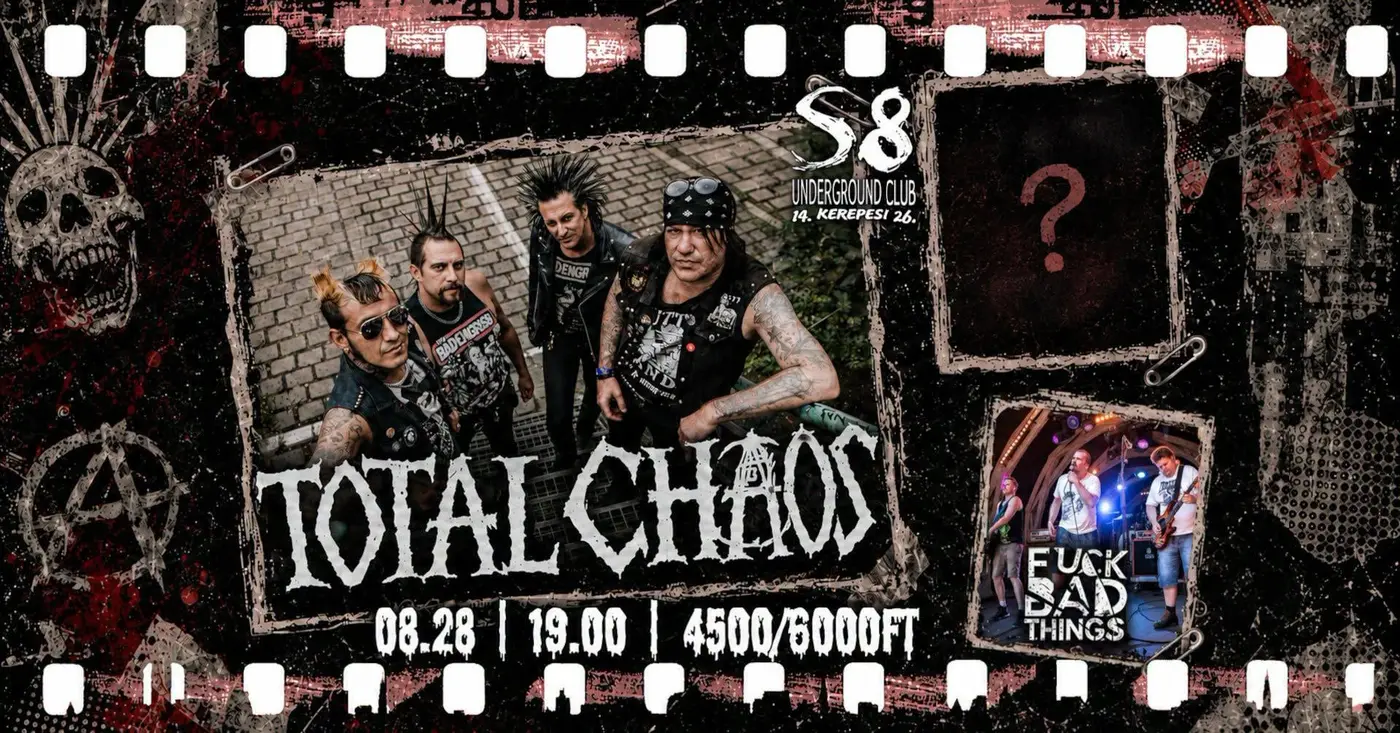 Total Chaos [USA] | +1 | F*ck Bad Things koncert Budapesten (S8 Underground Club)