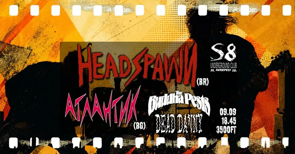 Headspawn [BR] | Atlantic [BG] | The Buddha Pests | Dead Danny koncert Budapesten (S8 Underground Club)