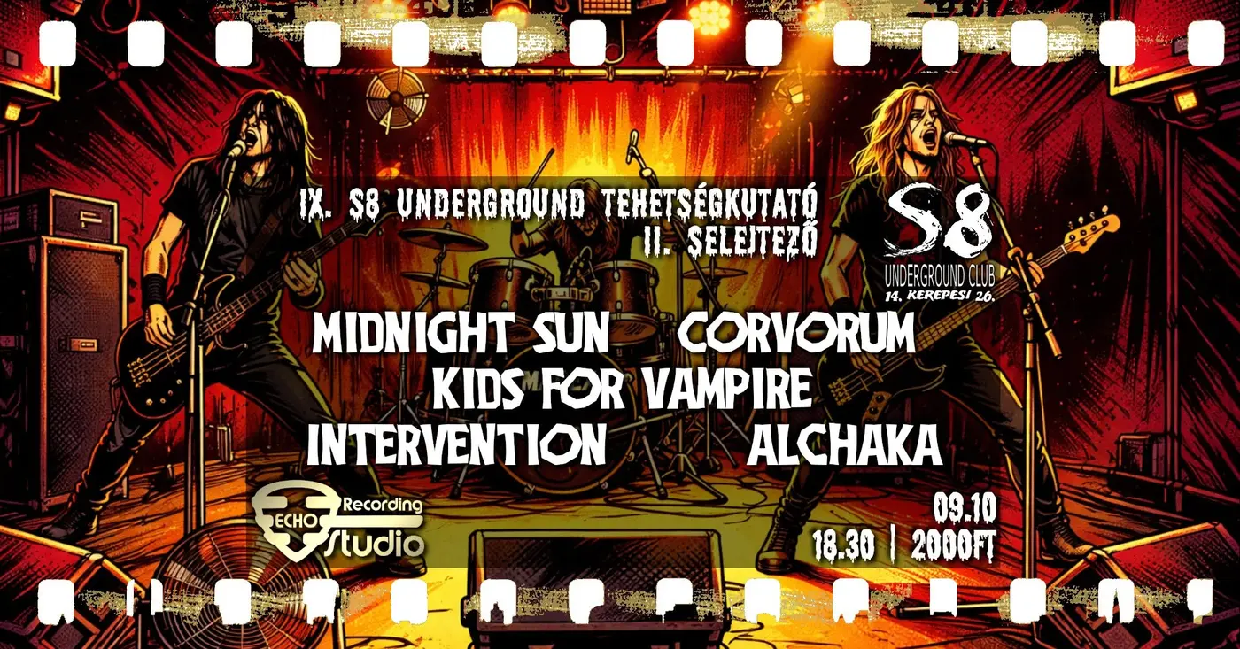 IX. S8 Underground Tehetségkutató - II. Selejtező koncert Budapesten (S8 Underground Club)