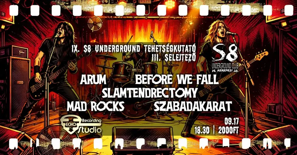 IX. S8 Underground Tehetségkutató - III. Selejtező koncert Budapesten (S8 Underground Club)