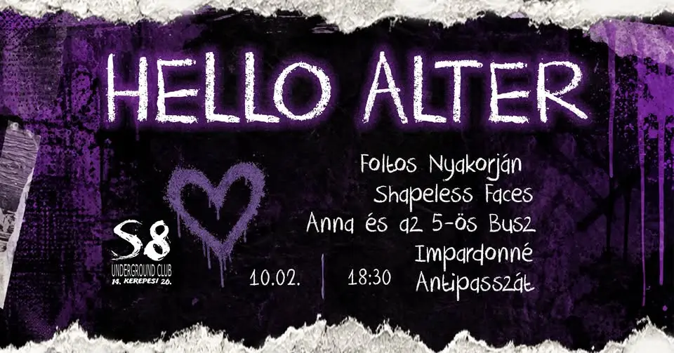 Hello Alter - S8 | Impardonné | Foltos Nyakorján | A5B | Shapeless Faces | Antipasszát koncert Budapesten (S8 Underground Club)