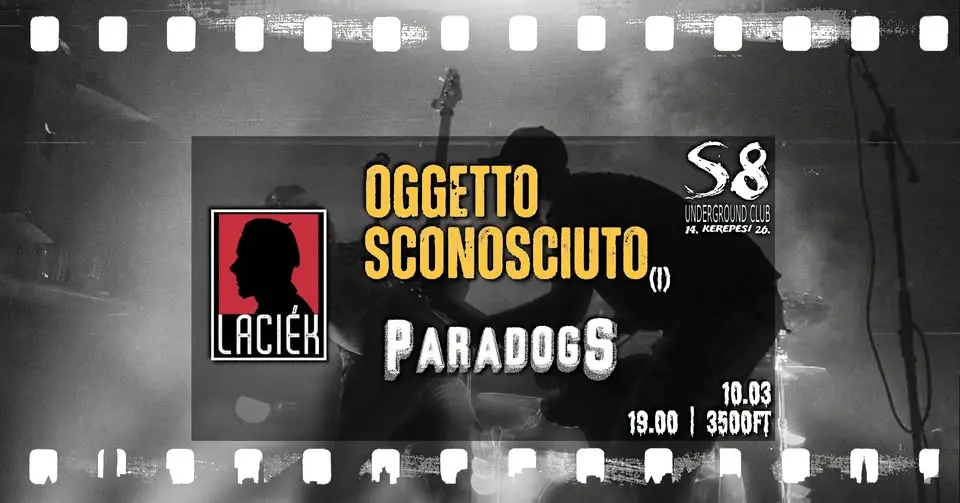 Oggetto Sconosciuto [I] | Paradogs | Laciék koncert Budapesten (S8 Underground Club)