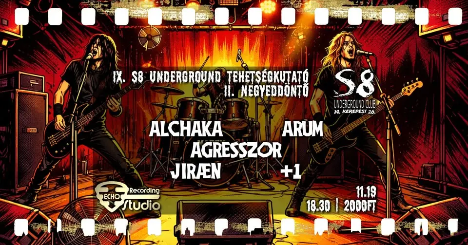 IX. S8 Underground Tehetségkutató - II. Negyeddöntő koncert Budapesten (S8 Underground Club)
