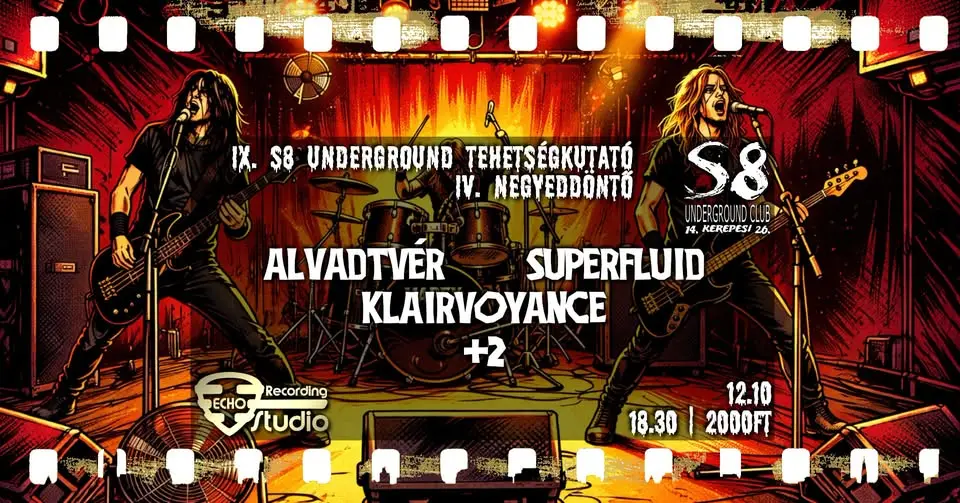 IX. S8 Underground Tehetségkutató - IV. Negyeddöntő koncert Budapesten (S8 Underground Club)