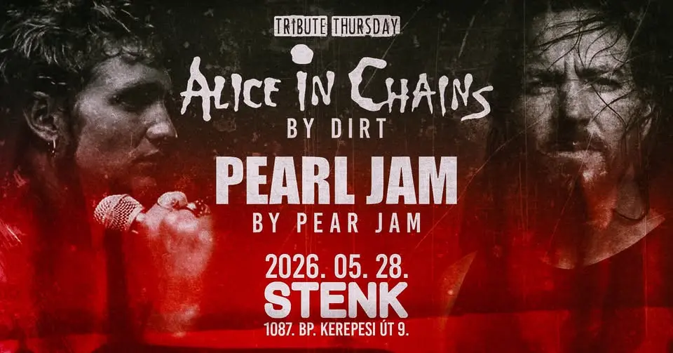 Alice In Chains by Dirt, Pearl Jam by Pear Jam 💥 STENK 💥 Tribute Thursday koncert Budapesten (Stenk)