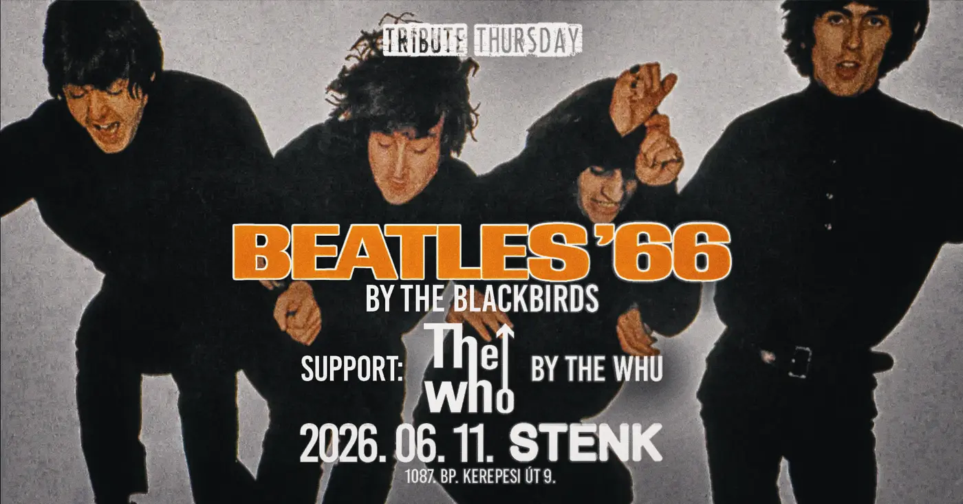 The Beatles '66 by The BlackBirds 💥 The Who by The Whu 💥 STENK koncert Budapesten (Stenk)