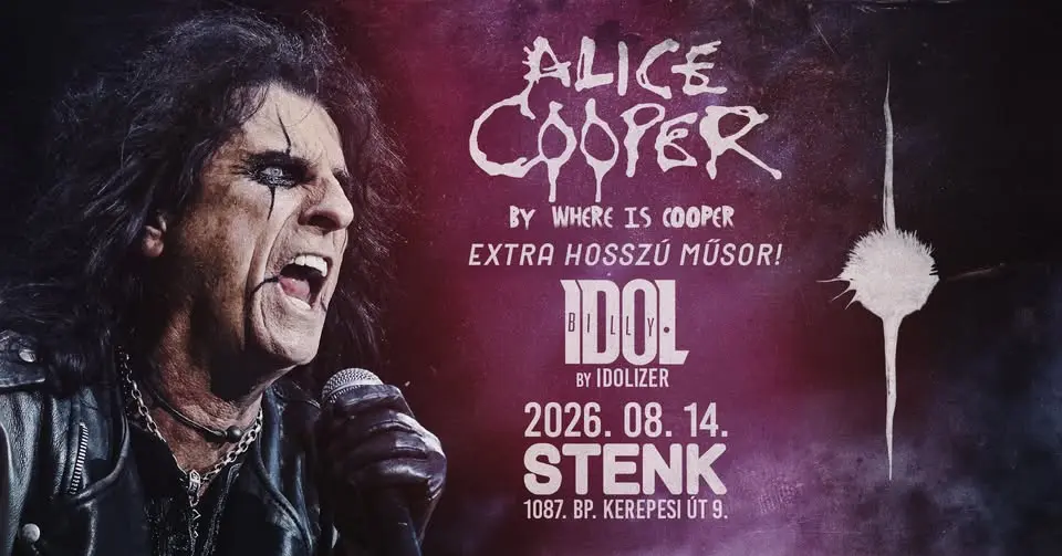 Alice Cooper + Billy Idol tribute 💥 Where Is Cooper, Idolizer 💥 STENK szabadtéri koncert Budapesten