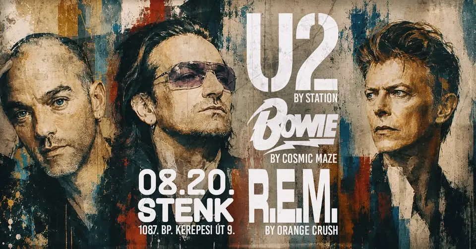 U2 + David Bowie + R.E.M. tribute 💥 Station, Cosmic Maze, Orange Crush 💥 STENK koncert Budapesten – Stenk