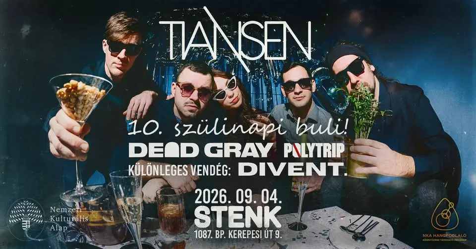 TIANSEN 10. Szülinapi Koncert // vendég: Dead Gray x Polytrip / Különleges vendég: Divent. // STENK koncert Budapesten (Stenk)