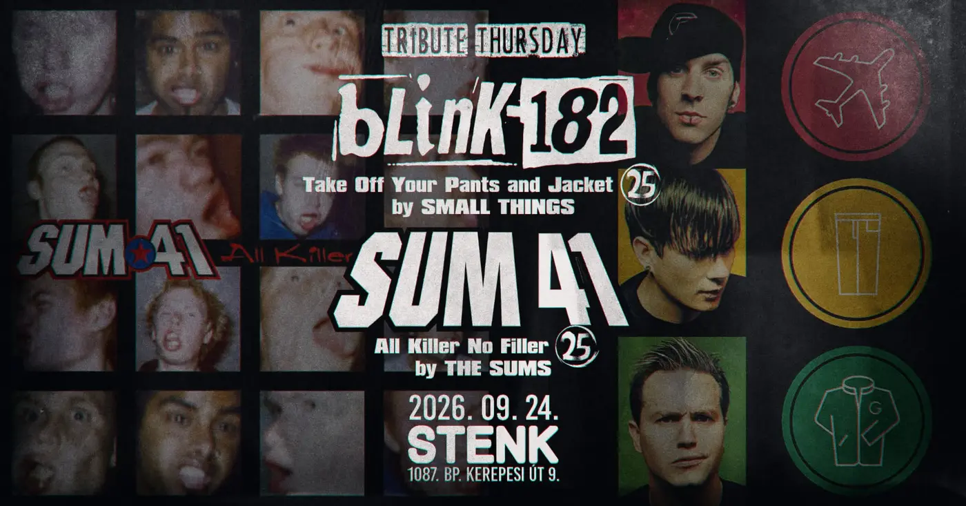 blink-182 + Sum 41 lemezlejátszó koncertek 💥 Small Things + The Sums 💥 STENK koncert Budapesten (Stenk)